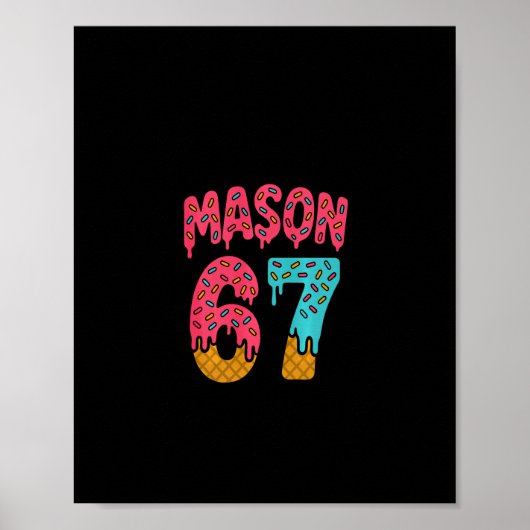 Mason 67 Ice Cream Meme Funny Six Seven (on Ck) Pu Poster (Vorne)