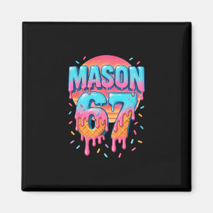 Mason 67 Meme Eiscreme Verkauf Tropf 6 7 Sechs Sie Magnet