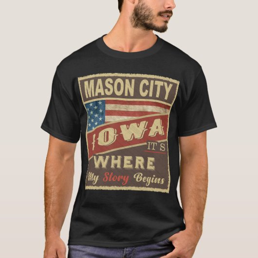 MASON CITY, IA Hier beginnt meine Geschichte T-Shirt (Vorderseite)