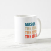 Mason der Mann der Mythos die Legende Kaffeetasse (VorderseiteRechts)