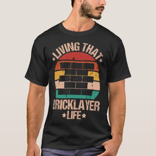 Mason lebt diesen Bricklayer Life Bricklayer T-Shirt (Vorderseite)