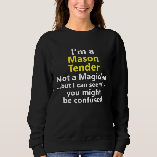 Mason Tender Job Title Career Occupation Work Sweatshirt (Vorderseite)