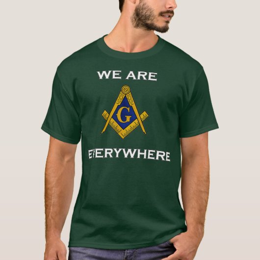 Masonic Shirt Wir sind überall Funny Bekleidung (Vorderseite)