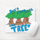 Mass dich nicht mit den BÄUMEN! Mousepad (Mit Mouse)