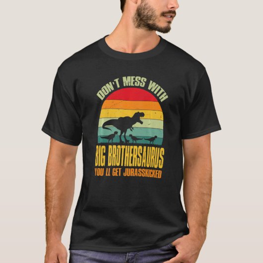 Mass dich nicht mit großen Brüdersaurus, du wirst  T-Shirt (Vorderseite)