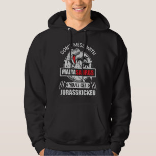 Mass dich nicht mit Mama Saurus Dinosaur Familienm Hoodie
