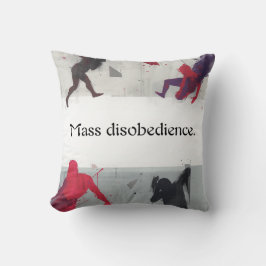 Mass disobedience. kissen