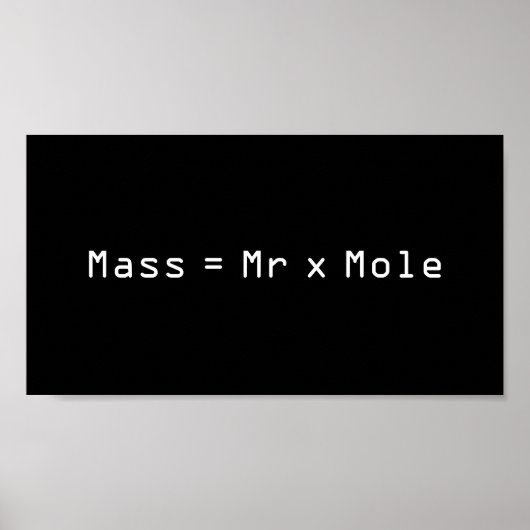Mass =Mr x Mole Poster (Vorne)