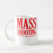 Mass Shooting Kaffeetasse (Links)