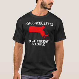 Massachusetts - Keine Hexerei erlaubt T-Shirt