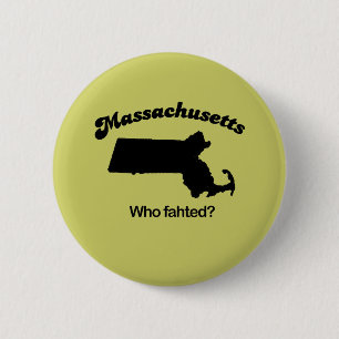Massachusetts Motto - Wer faht? Button