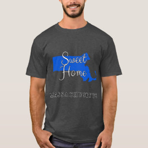 Massachusetts Süße Heimat Massachusetts T-Shirt