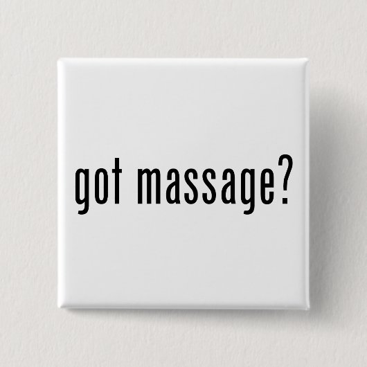 Massage got? button (Vorderseite)