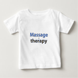 Massage ist Therapie Baby T-shirt