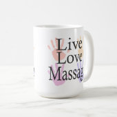 Massage Live Liebe Tasse Geschenk (VorderseiteRechts)