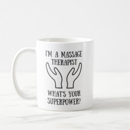 Massage-Therapeut-Supermacht-Tasse Kaffeetasse