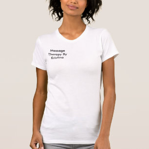 Massage-Therapie durch Kristina T-Shirt