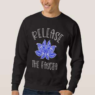 Massage Therapie Myofasziale FreisetzungDie Fascia Sweatshirt