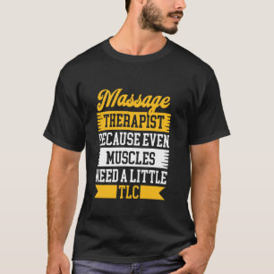 Massage Therapist Massage Therapie lizenzierte Mas T-Shirt