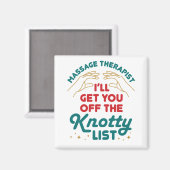Massagetherapeut, ich hole Sie von der Knotty-List Magnet (Vorderseite/Rückseite)