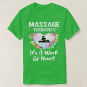 Massagetherapeut Itx27s ein Werk des Herzens T-Shirt (Design vorne)
