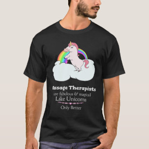 Massagetherapeut sind wie Unicorns Fun Massage T-Shirt