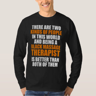 Massagetherapeut Wellness Therapie 8 T-Shirt