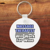 Massagetherapeut...wird für Wein arbeiten Schlüsselanhänger (Vorderseite)