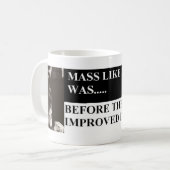 Masse wie es war, bevor sie es verbesserten kaffeetasse (Vorderseite Links)