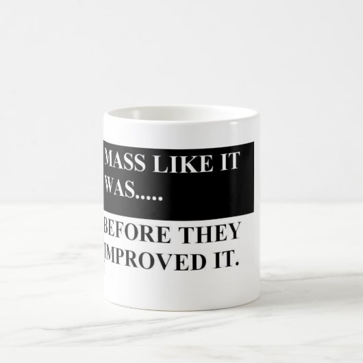 Masse wie es war, bevor sie es verbesserten kaffeetasse (Mittel)