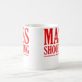 Massenschießerei Kaffeetasse (Mittel)