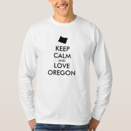 Maßgeschneiderte BEHALTEN CALM- und LIEBE-OREGON T-Shirt