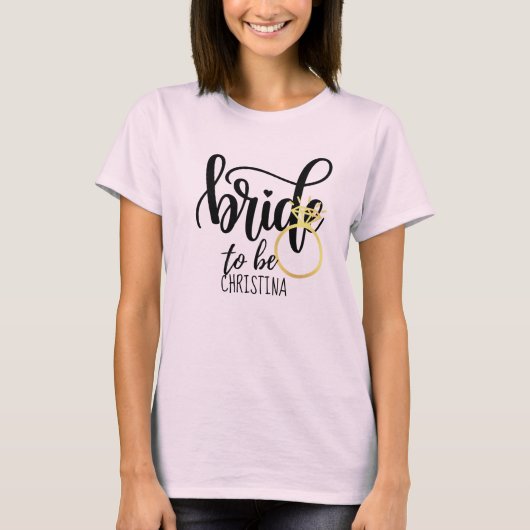 Maßgeschneiderte Bride-to-be Bacehelorette Bridal T-Shirt (Vorderseite)