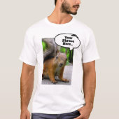 Maßgeschneiderte Eichhörnchen-Denkblase sagt alles T-Shirt (Vorderseite)
