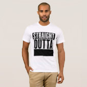 Maßgeschneiderte STRAIGHT OUTTA-T - Shirt (Vorne ganz)