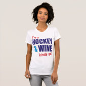 Maßgeschneiderter Print Funny Hockey & Wine T - Sh T-Shirt (Vorne ganz)