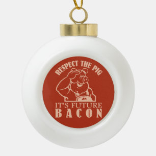 Maßgeschneiderter SchEIN NACH BACON Keramik Kugel-Ornament