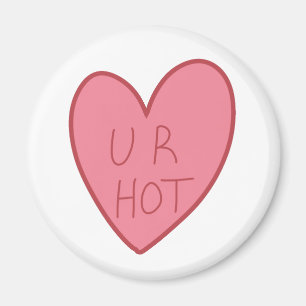 Maßgeschneidertes Funny U R Hot Candy Heart Magnet