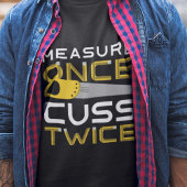 Maßnahme einmal zweimal aufheben T-Shirt