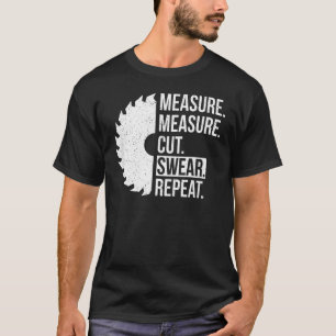 Maßnahme Schneiden Swear Wiederholung Vater Vatert T-Shirt