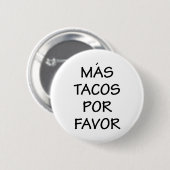 MasTacos Por Bevorzugung Button (Vorne & Hinten)