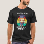 Master 2023 License to be smart Master Graduation T-Shirt (Vorderseite)