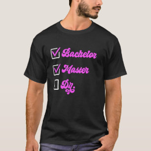 Master-Abschluss BACHELOR MASTER DR. Master-Frauen T-Shirt