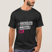 Master-Abschluss BACHELOR MASTER DR. Masters Women T-Shirt (Vorderseite)