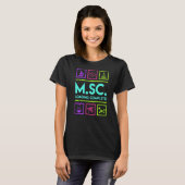 Master-Abschluss Verladung Abschluss Master of Sci T-Shirt (Vorne ganz)