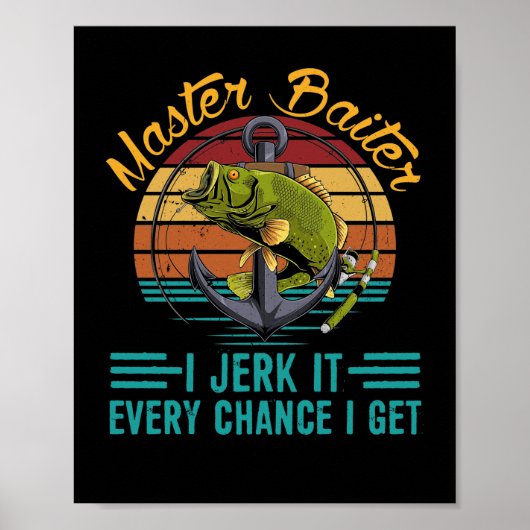 Master Baiter I'm Jerking immer meine Rod Fishing Poster (Vorne)