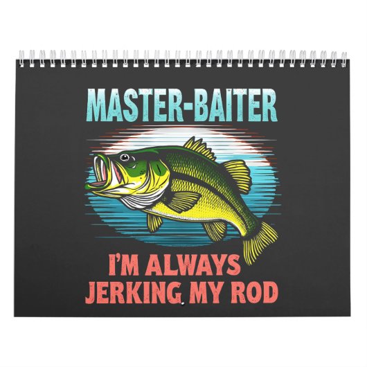 Master Baiter I'm Jerking My Rod Vater Fisher Kalender (Titelbild)