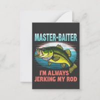 Master Baiter I'm Jerking My Rod Vater Fisher