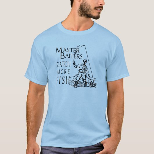 MASTER BAITERS FANGEN MEHR FISCH T-Shirt (Vorderseite)