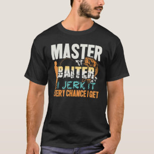 Master Bär I Jerry es jede Chance, dass ich fische T-Shirt